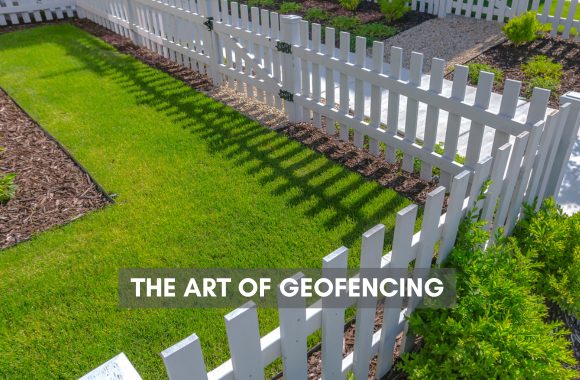 the art of geofencing